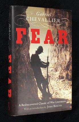 Item #20111010 Fear. A Rediscovered Classic of War Literature. Gabriel Chevallier, John Berger