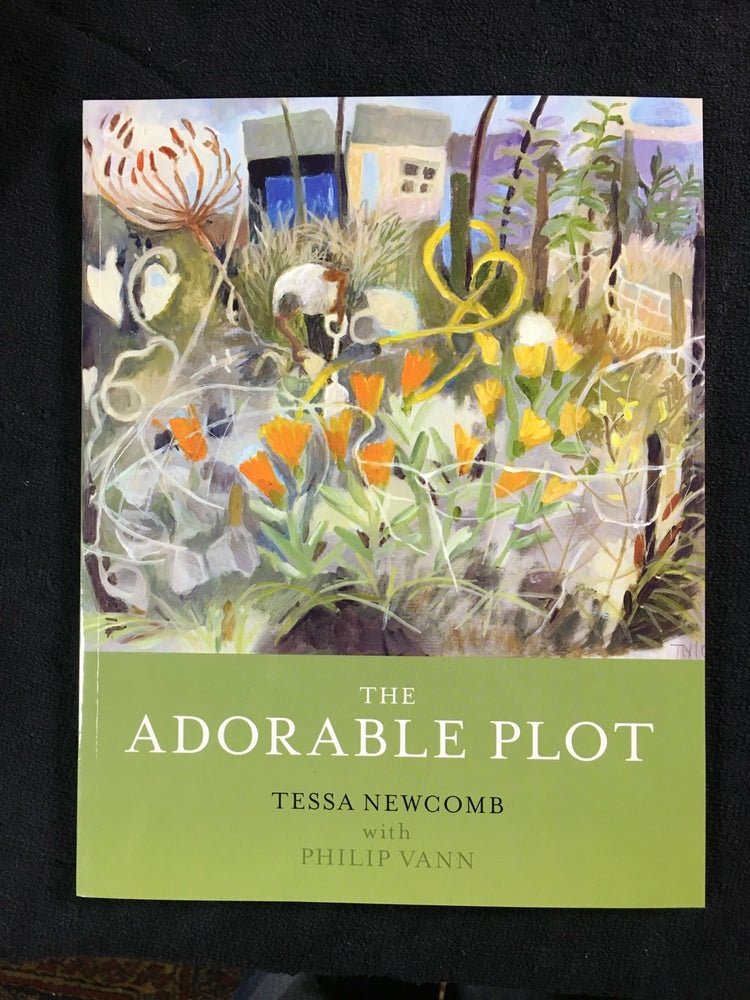 Item #20129010 The Adorable Plot. Paintings and writings about garden allotments. [Signed copy]. Tessa Newcomb, Richard Mabey.