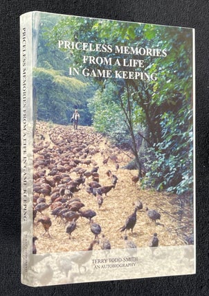 Item #20132030 Priceless Memories from a Life in Game Keeping. An Autobiography. Terry Todd-Smith