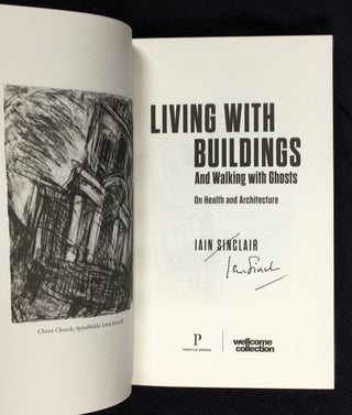 Living with Buildings - and Walking with Ghosts. On Health and Architecture. [Signed copy].